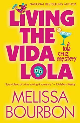Living the Vida Lola by Melissa Bourbon