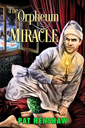 The Orpheum Miracle by Pat Henshaw