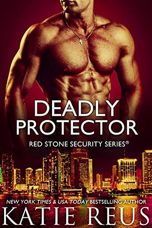 Deadly Protector by Katie Reus