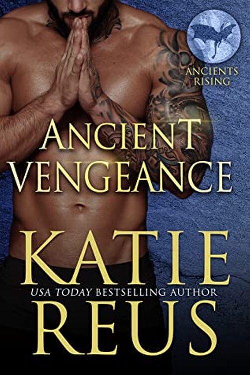 Ancient Vengeance by Katie Reus
