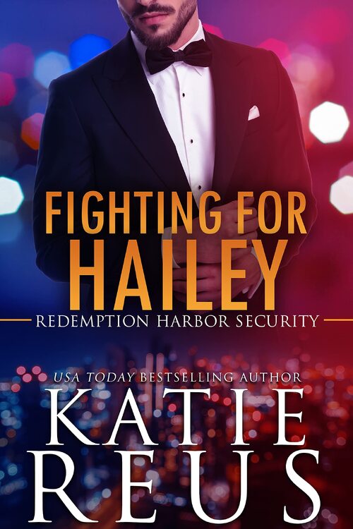 Fighting for Hailey by Katie Reus