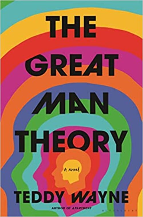 The Great Man Theory by Teddy Wayne