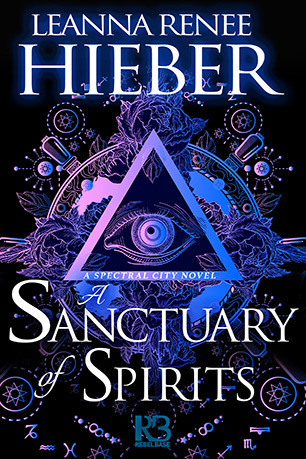A Sanctuary of Spirits by Leanna Renee Hieber