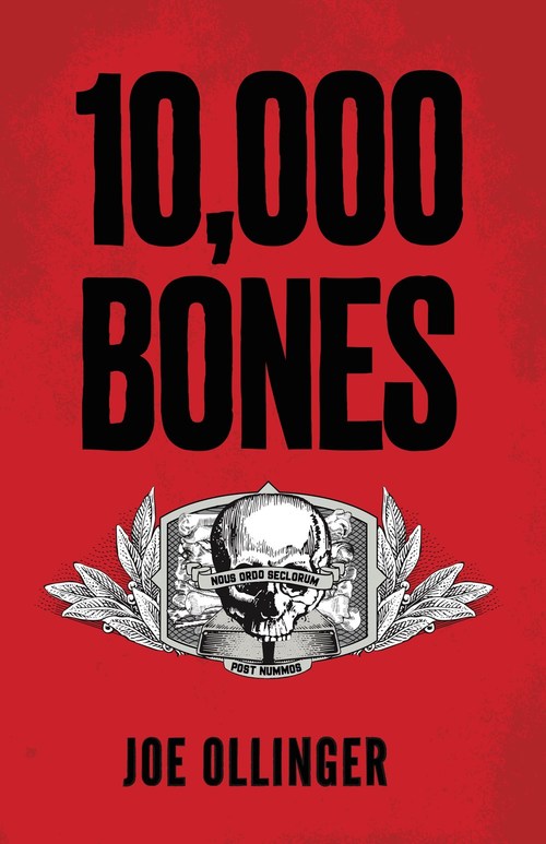 10,000 Bones by Joe Ollinger