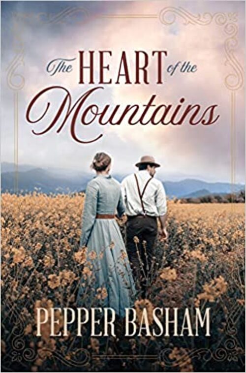 The Heart of the Mountains by Pepper Basham
