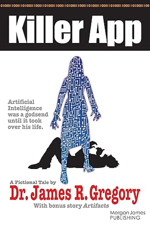 Killer App by Dr. James R. Gregory