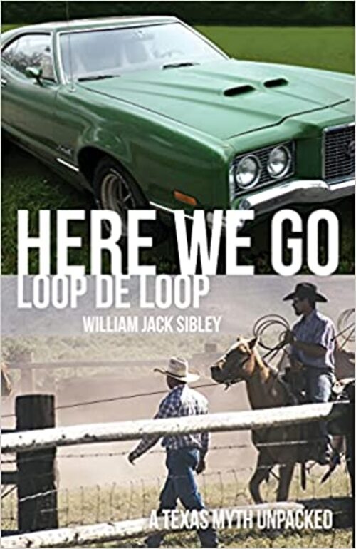Here We Go Loop De Loop by William Jack Sibley
