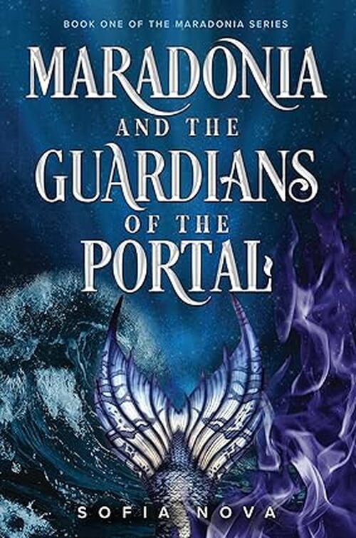 Maradonia and the Guardians of the Portal by Sofia Nova