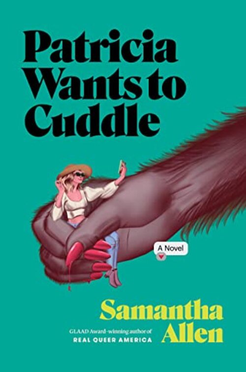 Patricia Wants to Cuddle by Samantha Allen