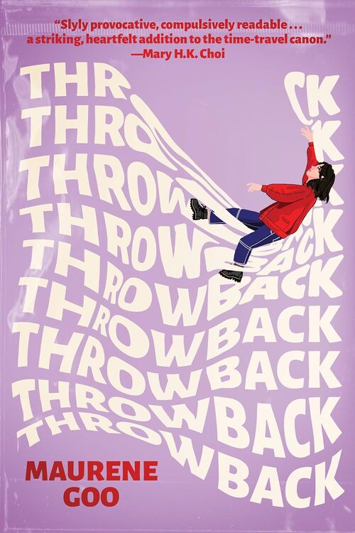 Throwback by Maurene Goo