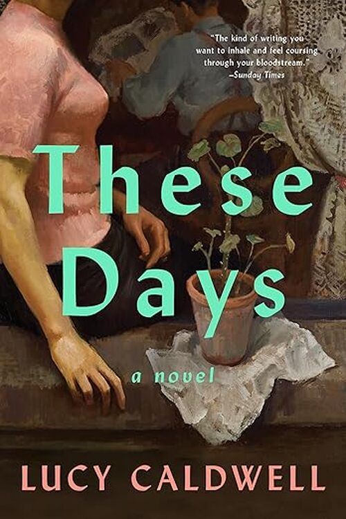 These Days by Lucy Caldwell