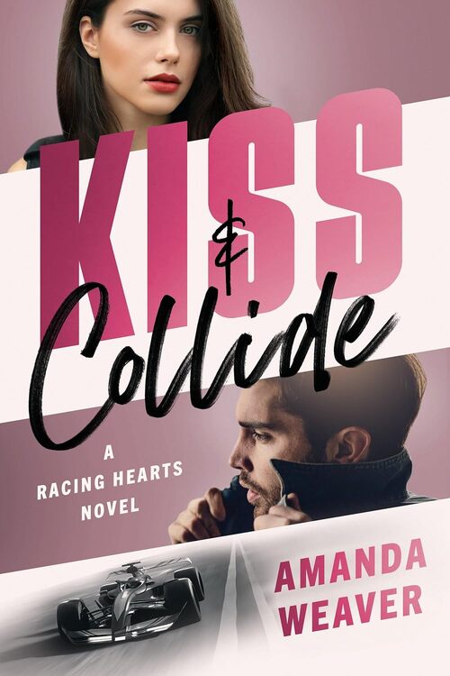 Kiss & Collide by Amanda Weaver