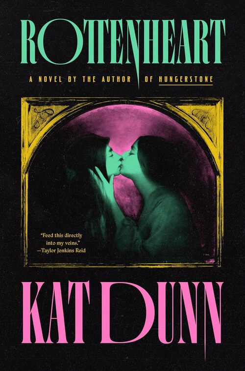 Rottenheart by Kat Dunn