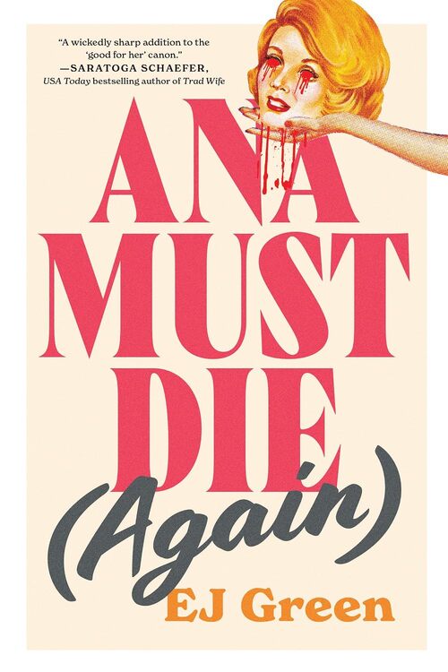 Ana Must Die (Again) by EJ Green