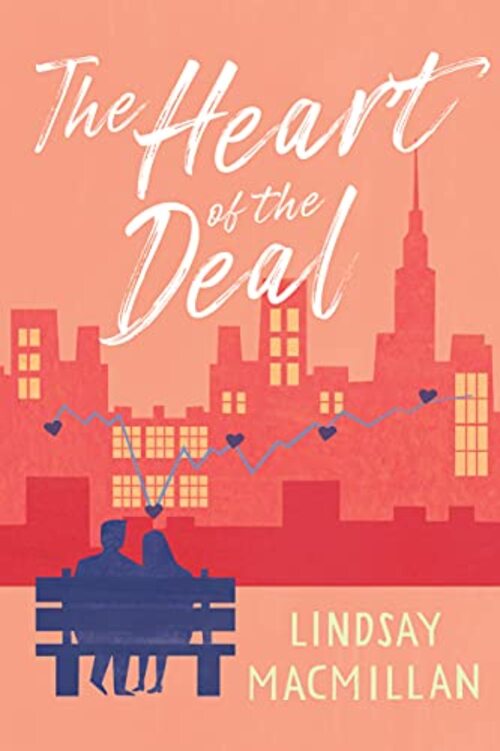 The Heart of the Deal by Lindsay MacMillan