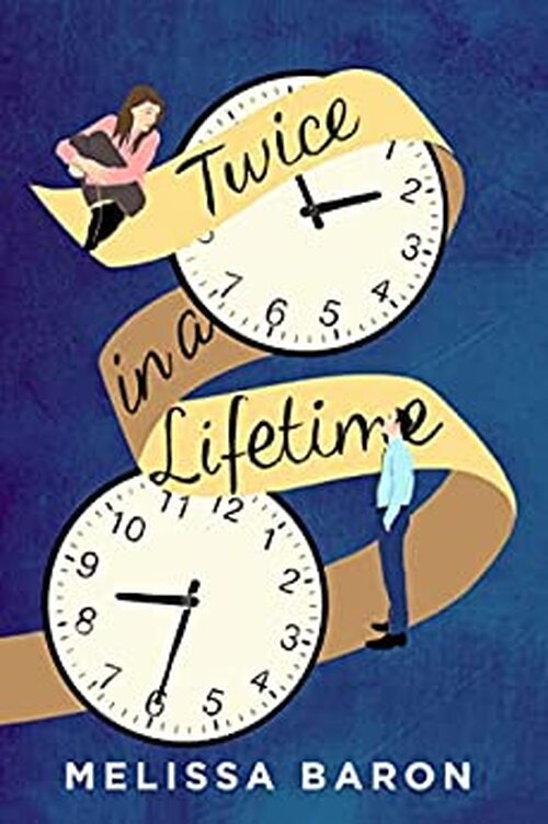 Twice in a Lifetime by Melissa Baron