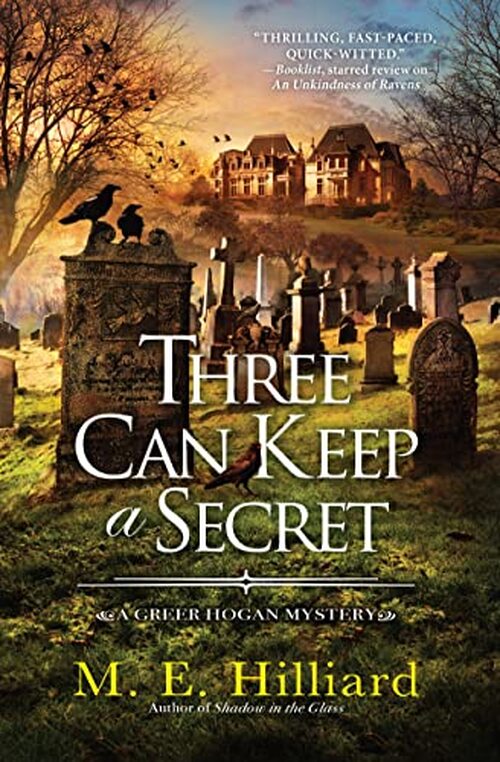 Three Can Keep a Secret by M.E. Hilliard