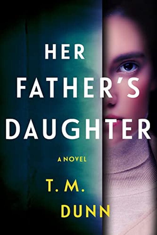 Her Father's Daughter by T.M. Dunn