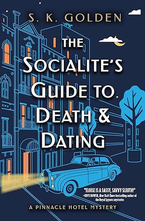 The Socialite's Guide to Death and Dating by S.K. Golden