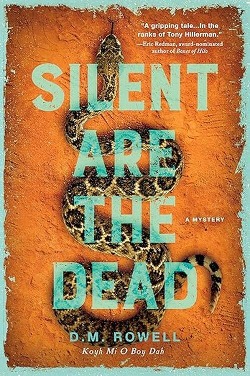 Silent Are the Dead by D.M. Rowell