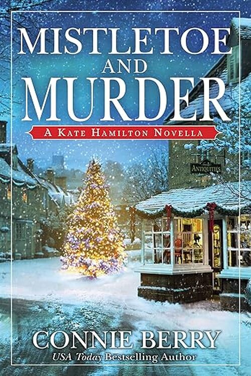 Mistletoe and Murder by Connie Berry