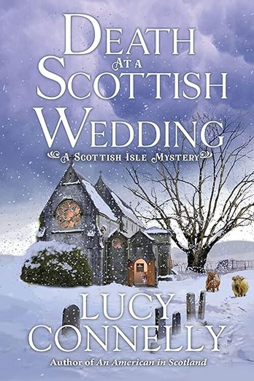 Death at a Scottish Wedding by Lucy Connelly