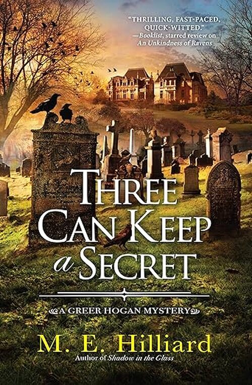 Three Can Keep a Secret by M.E. Hilliard