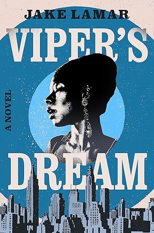 Viper's Dream by Jake Lamar