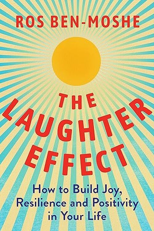 The Laughter Effect by Ros Ben-Moshe