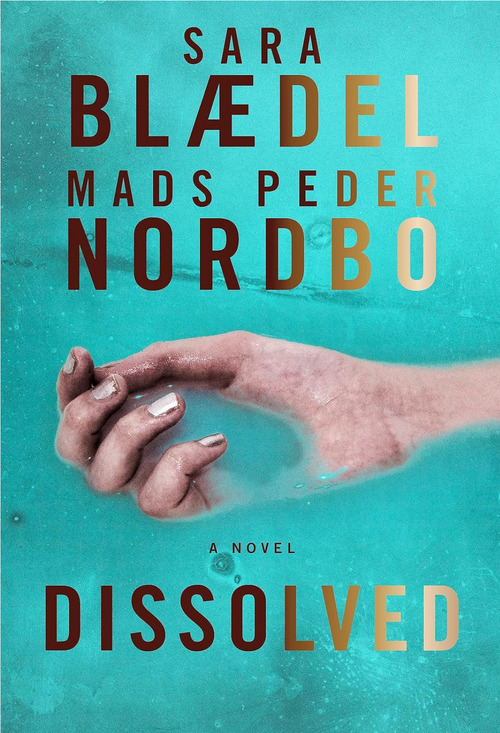 Dissolved by Sara Blaedel