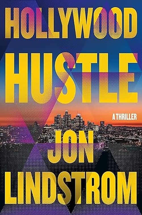 Hollywood Hustle by Jon Lindstrom