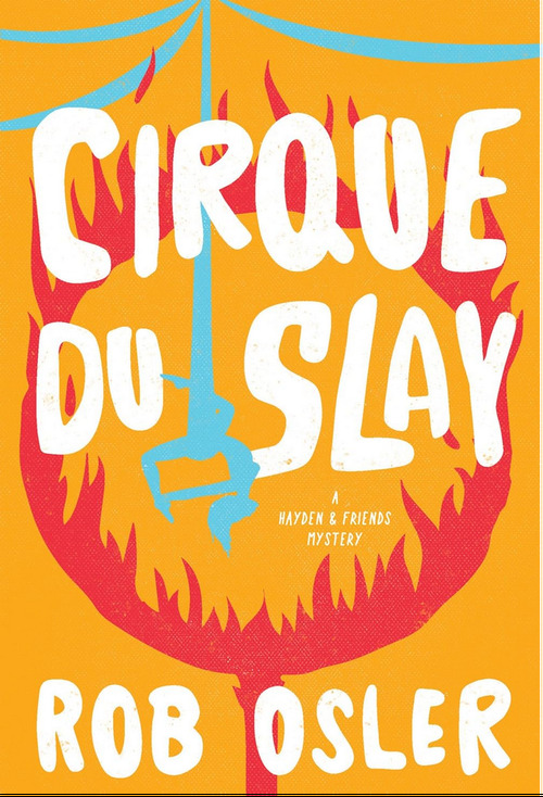 Cirque du Slay by Rob Osler