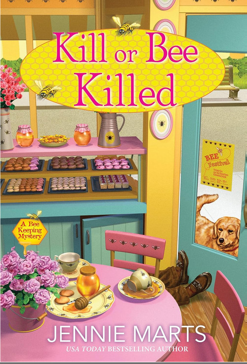 Kill or Bee Killed by Jennie Marts