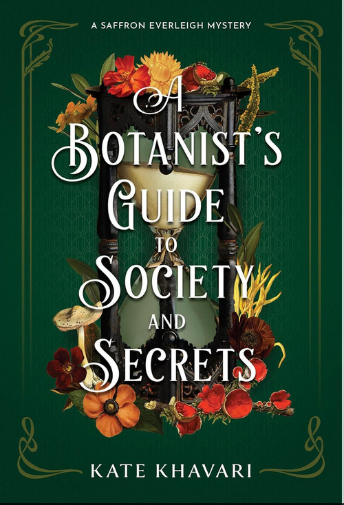 A Botanist's Guide to Society and Secrets by Kate Khavari