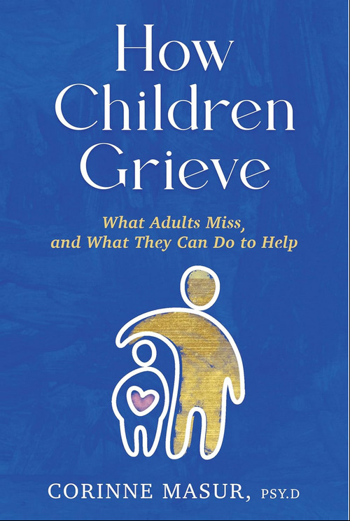 How Children Grieve by Corinne Masur