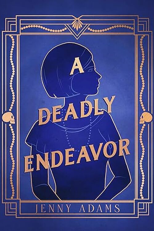 A Deadly Endeavor by Jenny Adams
