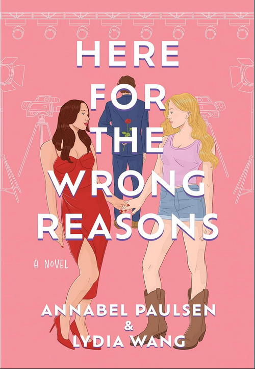Here for the Wrong Reasons by Annabel Paulsen