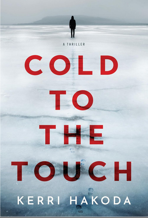 Cold to the Touch by Kerri Hakoda