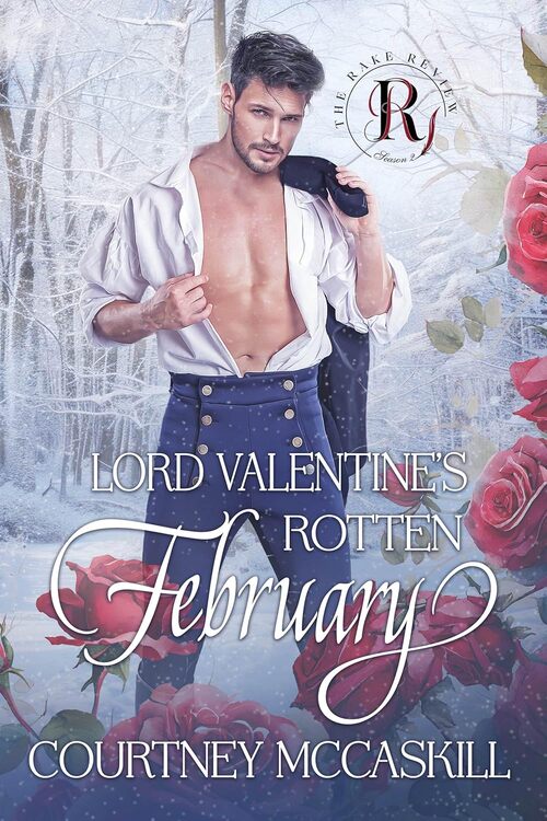 Lord Valentine's Rotten February by Courtney McCaskill