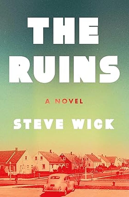 The Ruins by Steve Wick