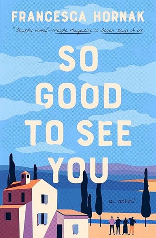 So Good to See You by Francesca Hornak