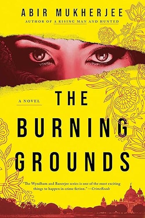 The Burning Grounds by Abir Mukherjee