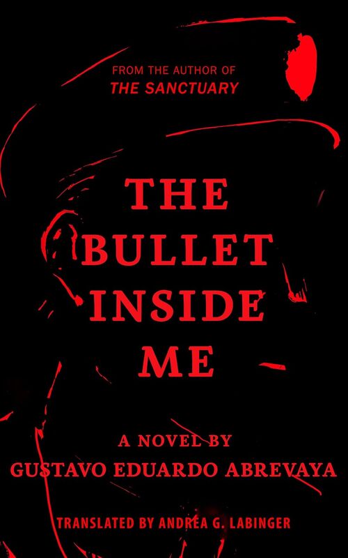 The Bullet Inside Me by Gustavo Eduardo Abrevaya