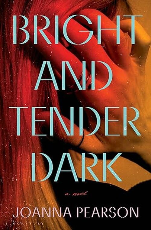 Bright and Tender Dark by Joanna Pearson