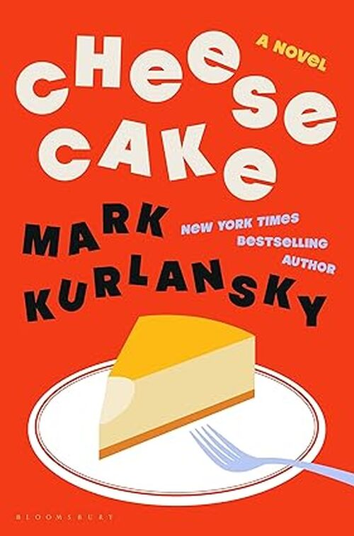 Cheesecake by Mark Kurlansky
