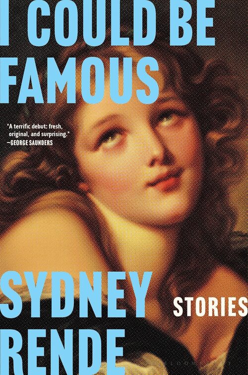 I Could Be Famous by Sydney Rende