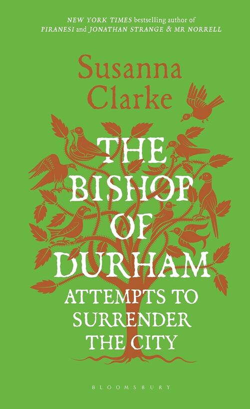The Bishop of Durham Attempts to Surrender the City by Susanna Clarke