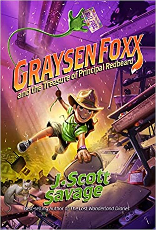 Graysen Foxx and the Treasure of Principal Redbeard by J. Scott Savage