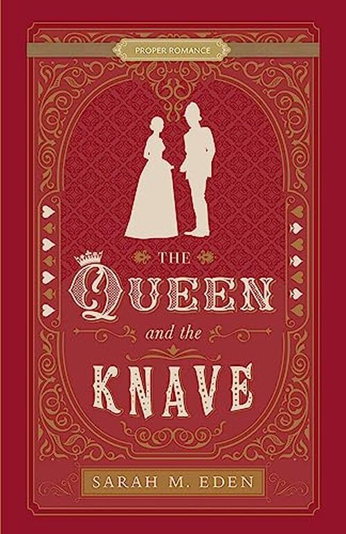 The Queen and the Knave by Sarah M. Eden