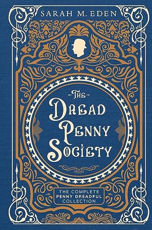 The Dread Penny Society by Sarah M. Eden